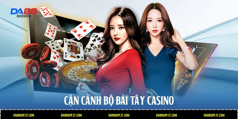 Cận cảnh bộ bài tây Casino 