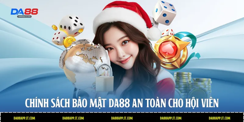 Chính sách bảo mật Da88 an toàn cho hội viên  