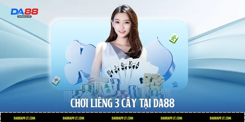 Chơi liêng 3 cây tại Da88 