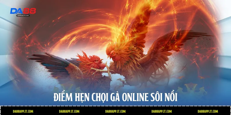 Điểm hẹn chọi gà online sôi nổi   