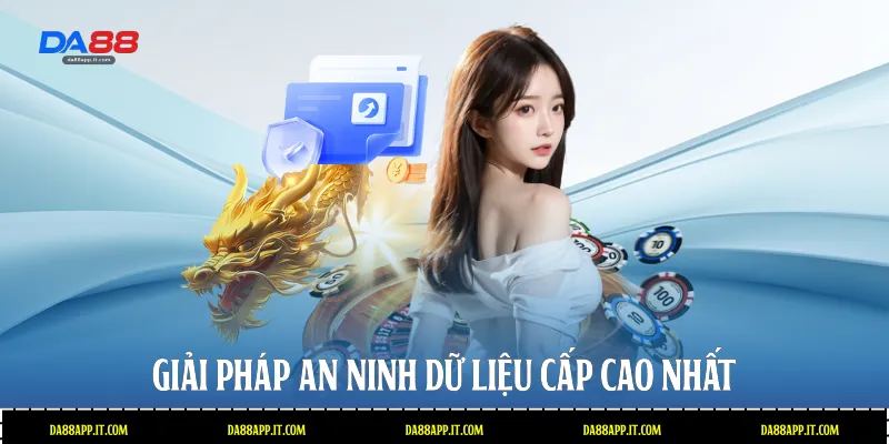 Giải pháp an ninh dữ liệu cấp cao nhất 
