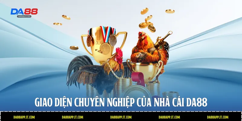 Giao diện chuyên nghiệp của nhà cái Da88 