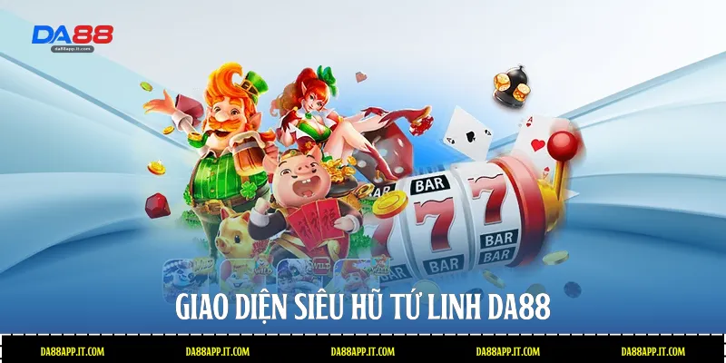 Giao diện siêu hũ tứ linh Da88 