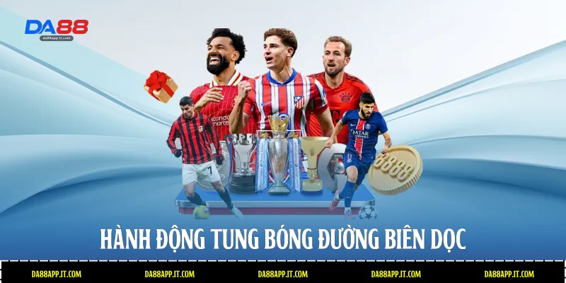 Hành động tung bóng đường biên dọc 