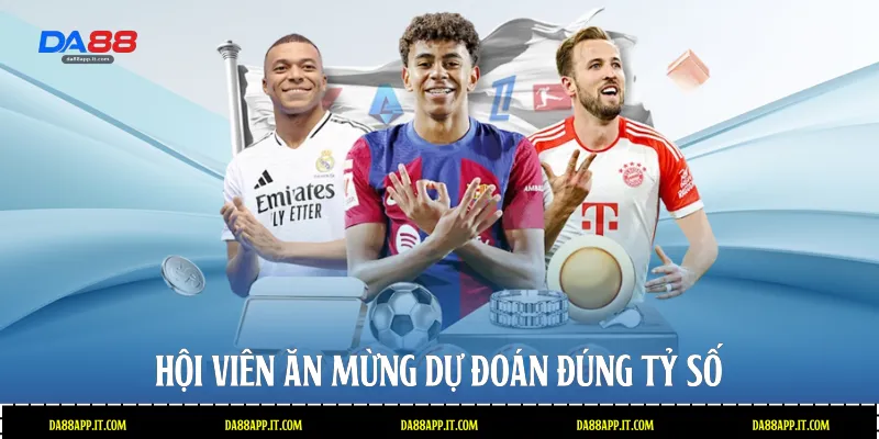 Hội viên ăn mừng dự đoán đúng tỷ số 