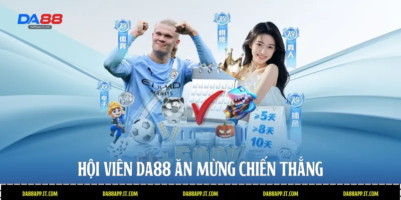 Hội viên Da88 ăn mừng chiến thắng 