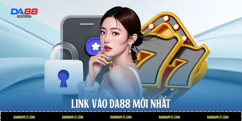 Link vào Da88 mới nhất 