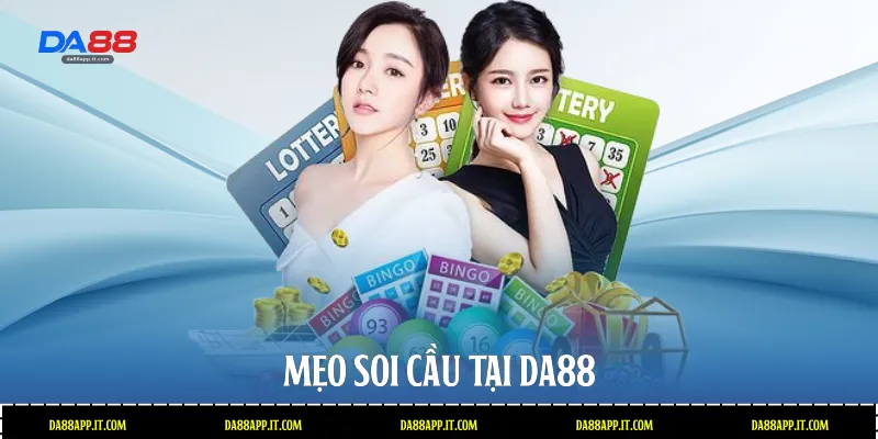 Mẹo soi cầu tại Da88 